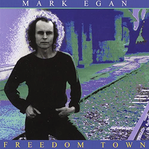 Mark Egan : Freedom Town